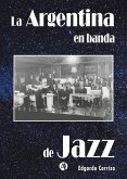 La Argentina en banda de jazz (eBook, ePUB)