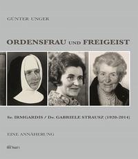 Ordensfrau und Freigeist - Unger, Günter