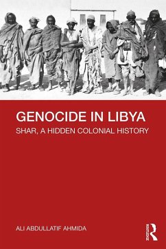 Genocide in Libya (eBook, ePUB) - Ahmida, Ali Abdullatif