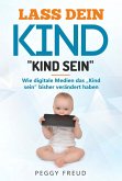 Lass dein Kind "Kind sein" (eBook, ePUB)