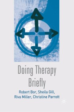 Doing Therapy Briefly (eBook, PDF) - Bor, Robert; Gill, Sheila; Miller, Riva