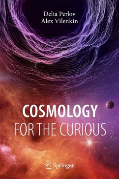 Cosmology for the Curious (eBook, PDF) - Perlov, Delia; Vilenkin, Alex