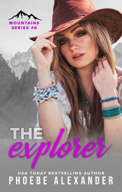 The Explorer (Mountains Series, #6) (eBook, ePUB) - Alexander, Phoebe