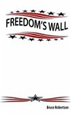 Freedom's Wall (eBook, ePUB)
