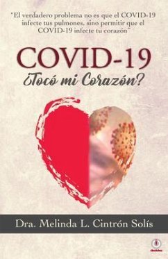 Covid-19 ¿Tocó mi corazón? (eBook, ePUB) Cover Covid-19 ¿Tocó mi corazón? (eBook, ePUB)