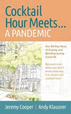 Cocktail Hour Meets...A Pandemic (eBook, ePUB) - Cooper, Jeremy; Klausner, Andy