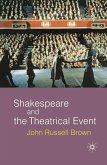 Shakespeare and the Theatrical Event (eBook, PDF)