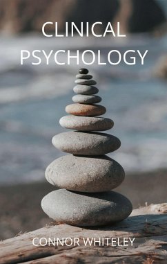 Clinical Psychology (An Introductory Series, #19) (eBook, ePUB) - Whiteley, Connor