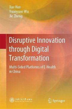 Disruptive Innovation through Digital Transformation (eBook, PDF) - Han, Xue; Wu, Yuanyuan; Zheng, Jie