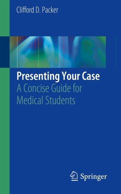 Presenting Your Case (eBook, PDF) - Packer, Clifford D.