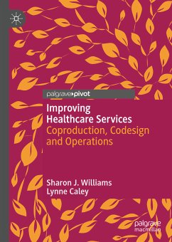 Improving Healthcare Services (eBook, PDF) - Williams, Sharon J.; Caley, Lynne