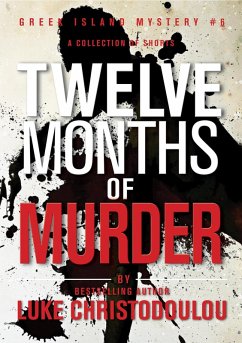 Twelve Months of Murder (Greek Island Mysteries, #6) (eBook, ePUB) - Christodoulou, Luke