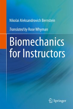 Biomechanics for Instructors (eBook, PDF) - Bernstein, Nikolai Aleksandrovich