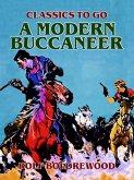 A Modern Buccaneer (eBook, ePUB)