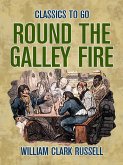 Round the Galley Fire (eBook, ePUB)