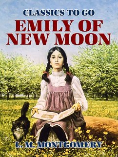 Emily of New Moon (eBook, ePUB) - Montgomery, L. M.