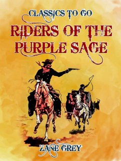 Riders of the Purple Sage (eBook, ePUB) - Grey, Zane