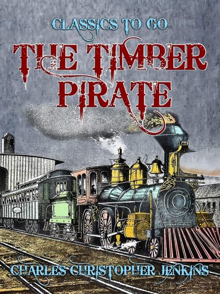 The Timber Pirate (eBook, ePUB)