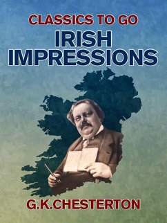 Irish Impressions (eBook, ePUB) - Chesterton, G. K.