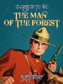 The Man of the Forest (eBook, ePUB)