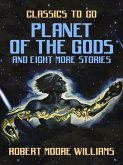 Planet of the Gods and eight more stories (eBook, ePUB)