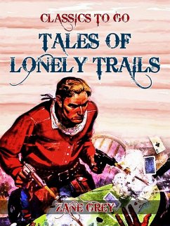 Tales of Lonely Trails (eBook, ePUB) - Grey, Zane