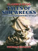 Tales of Shipwrecks and Other Disasters at Sea (eBook, ePUB)