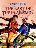 The Last of the Plainsmen (eBook, ePUB)