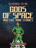 Gods of Space and five more stories (eBook, ePUB) Gods of Space and five more stories (eBook, ePUB)