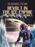 Revolt in the Ice Empire and three more stories (eBook, ePUB)