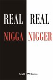 Real Nigga Real Nigger (eBook, ePUB)