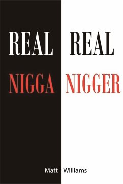 Real Nigga Real Nigger (eBook, ePUB) - Williams, Matt