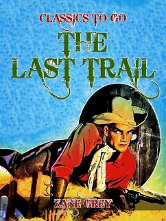 The Last Trail (eBook, ePUB) - Grey, Zane