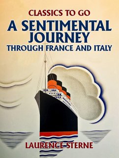 A Sentimental Journey Through France and Italy (eBook, ePUB) - Sterne, Laurence