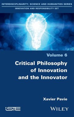 Critical Philosophy of Innovation and the Innovator (eBook, PDF) - Pavie, Xavier