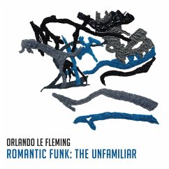 Romantic Funk: The Unfamiliar - Le Fleming,Orlando