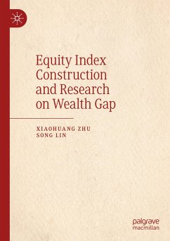 Equity Index Construction and Research on Wealth Gap - Zhu, Xiaohuang;Lin, Song