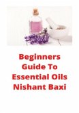 Beginners Guide To Essential Oils