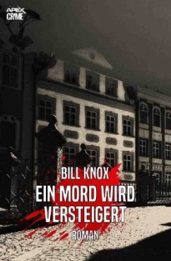 EIN MORD WIRD VERSTEIGERT - Knox, Bill