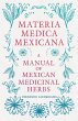 Materia Medica Mexicana - A Manual of... - Bild 1