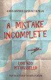 A Mistake Incomplete (eBook, ePUB) A Mistake Incomplete (eBook, ePUB)