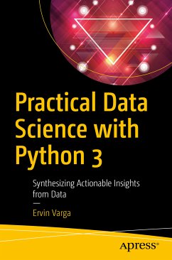 Practical Data Science with Python 3 (eBook, PDF) - Varga, Ervin