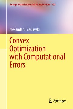 Convex Optimization with Computational Errors (eBook, PDF) - Zaslavski, Alexander J.