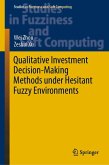 Qualitative Investment Decision-Making Methods under Hesitant Fuzzy Environments (eBook, PDF)