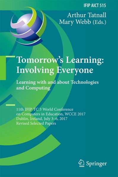 Tomorrow's Learning: Involving Everyone. Learning with and about Technologies and Computing (eBook, PDF) Tomorrow's Learning: Involving Everyone. Learning with and about Technologies and Computing (eBook, PDF)