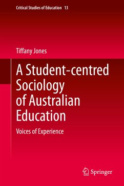 A Student-centred Sociology of Australian Education (eBook, PDF) - Jones, Tiffany