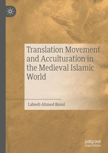 Translation Movement and Acculturation in the Medieval Islamic World (eBook, PDF)