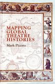 Mapping Global Theatre Histories (eBook, PDF)