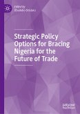 Strategic Policy Options for Bracing Nigeria for the Future of Trade (eBook, PDF)