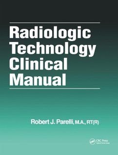 Radiologic Technology Clinical Manual (eBook, ePUB) - Parelli, Robert J.